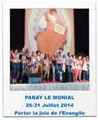 PARAY LE MONIAL  26-31 Juillet 2014 Porter la joie de l’Evangile