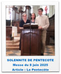 SOLENNITE DE PENTECOTE Messe du 8 juin 2025 Article : La Pentecôte