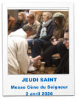 JEUDI SAINT   Messe Cène du Seigneur  2 avril 2026